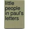 Little People in Paul's Letters door Brian H. Edwards