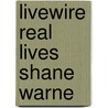 Livewire Real Lives Shane Warne door Ian Jackson