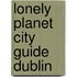 Lonely Planet City Guide Dublin