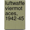 Luftwaffe Viermot Aces, 1942-45 door Robert Forsyth