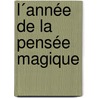 L´Année de la pensée magique door Joan Didion