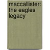Maccallister: The Eagles Legacy door William W. Johnstone