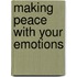 Making Peace With Your Emotions