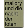 Mallory und die Nacht der Toten door Mike Resnick