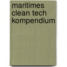 Maritimes Clean Tech Kompendium door Hans-Gerd Bannasch