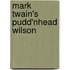 Mark Twain's  Pudd'Nhead Wilson