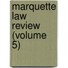 Marquette Law Review (Volume 5) door Marquette University Law School