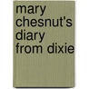 Mary Chesnut's Diary from Dixie door Mary Chesnut