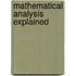 Mathematical Analysis Explained