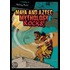 Maya and Aztec Mythology Rocks!