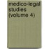 Medico-Legal Studies (Volume 4)