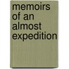 Memoirs of an Almost Expedition by Barbara Schott