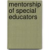Mentorship Of Special Educators by Jennifer C. Booker Madigan