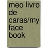 Meo Livro De Caras/My Face Book door Star Bright Bks