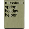 Messianic Spring Holiday Helper door Margaret McKee Huey