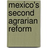 Mexico's Second Agrarian Reform by Gustavo Gordillo