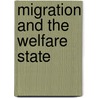 Migration And The Welfare State door Efraim Sadka