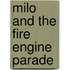 Milo and the Fire Engine Parade