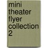 Mini Theater Flyer Collection 2