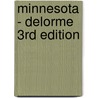 Minnesota - Delorme 3rd Edition door Rand McNally