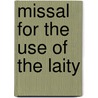 Missal For The Use Of The Laity by Catholic Church