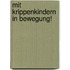 Mit Krippenkindern in Bewegung!