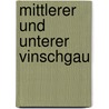 Mittlerer und Unterer Vinschgau by Manfred Föger
