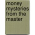Money Mysteries From The Master