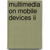 Multimedia On Mobile Devices Ii door Reiner Creutzburg
