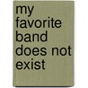 My Favorite Band Does Not Exist door Robert T. Jeschonek