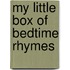 My Little Box Of Bedtime Rhymes