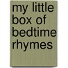 My Little Box Of Bedtime Rhymes by Sanja Rascek