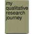 My Qualitative Research Journey