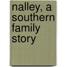 Nalley, A Southern Family Story door Evelyn Nalley McCollum