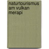 Naturtourismus Am Vulkan Merapi door Dominque Buchmann