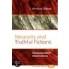 Necessity and Truthful Fictions door Amihud Gilead