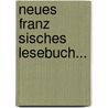 Neues Franz Sisches Lesebuch... by Andreas Jakob Hecker