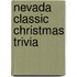 Nevada Classic Christmas Trivia