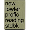 New Fowler Profic Reading Stdbk door W.S. Fowler