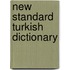 New Standard Turkish Dictionary