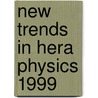 New Trends In Hera Physics 1999 door G. Grindhammer