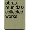 Obras Reunidas/ Collected Works door Elena Poniatowska