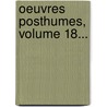 Oeuvres Posthumes, Volume 18... door Louis-Claude Saint-Martin