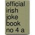 Official Irish Joke Book No 4 A