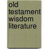 Old Testament Wisdom Literature door Ryan P. O'dowd