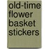 Old-Time Flower Basket Stickers