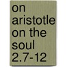 On Aristotle On The Soul 2.7-12 by John Philoponus