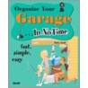 Organize Your Garage in No Time by Peggy Cunningham