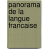 Panorama De La Langue Francaise door Jean-Marie Cridlig