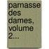 Parnasse Des Dames, Volume 2...